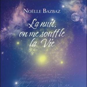 La nuit on me souffle la vie